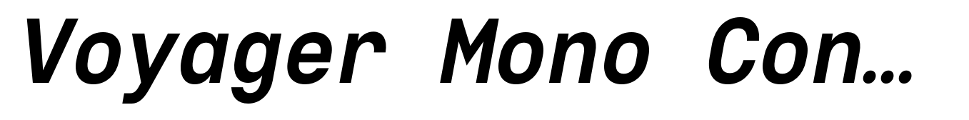 Voyager Mono Condensed Bold Italic